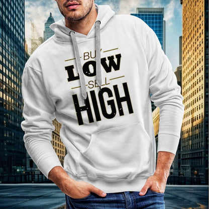 Buy Low Sell High Premium Hoodie