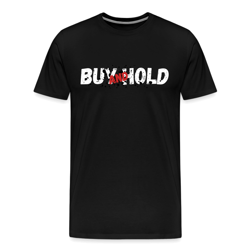 Buy and Hold Premium T-Shirt - Schwarz