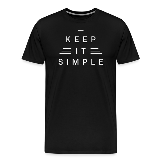 Keep It Simple Premium T-Shirt - Schwarz