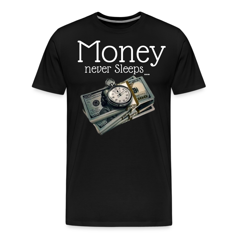 Money never Sleeps Premium T-Shirt - Schwarz