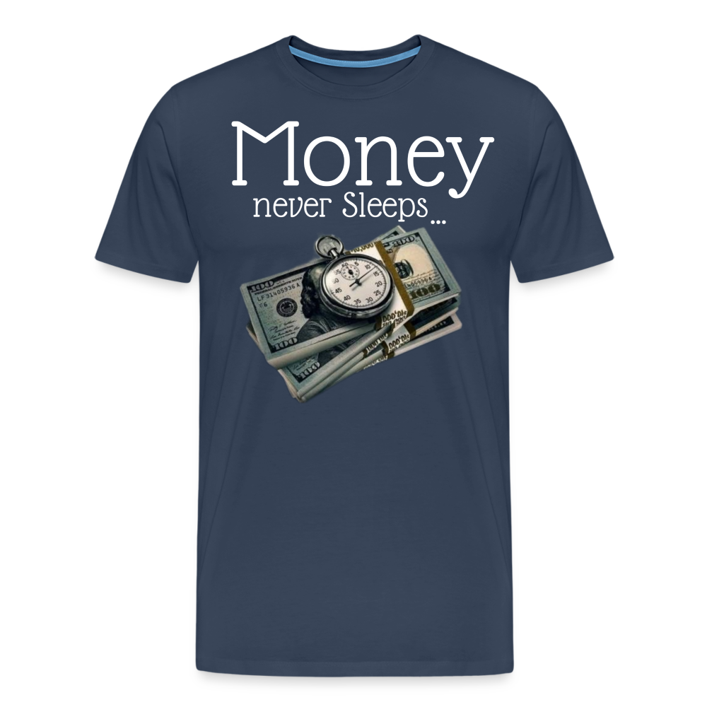 Money never Sleeps Premium T-Shirt - Navy